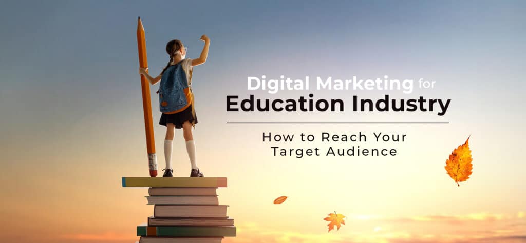 digital marketing for education industry